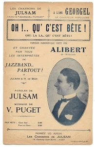 OH !..QU' C' EST BÊTE ! de ALIBERT Paroles JULSAM Musique de V. PUGET en 1921 - Bild 1 von 2