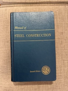 Manual Of Steel Construction - 7th Edition (AISC, 1978 Printing) - Picture 1 of 10