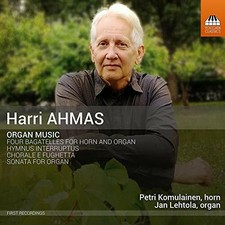 Ahmas Organ Music [Petri Komulainen Jan Lehtola] [Toccata Classics TOCC 0525]