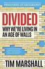 Divided: Why We're Living in an Age of Walls by Tim Marshall Hardcover Book