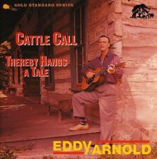Eddy Arnold Cattle Call: Thereby Hangs A Tale (CD) Album
