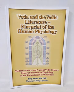 Veda And Vedic Literature Blueprint of the Human Physiology Tony Nader 2014 PB - Picture 1 of 3