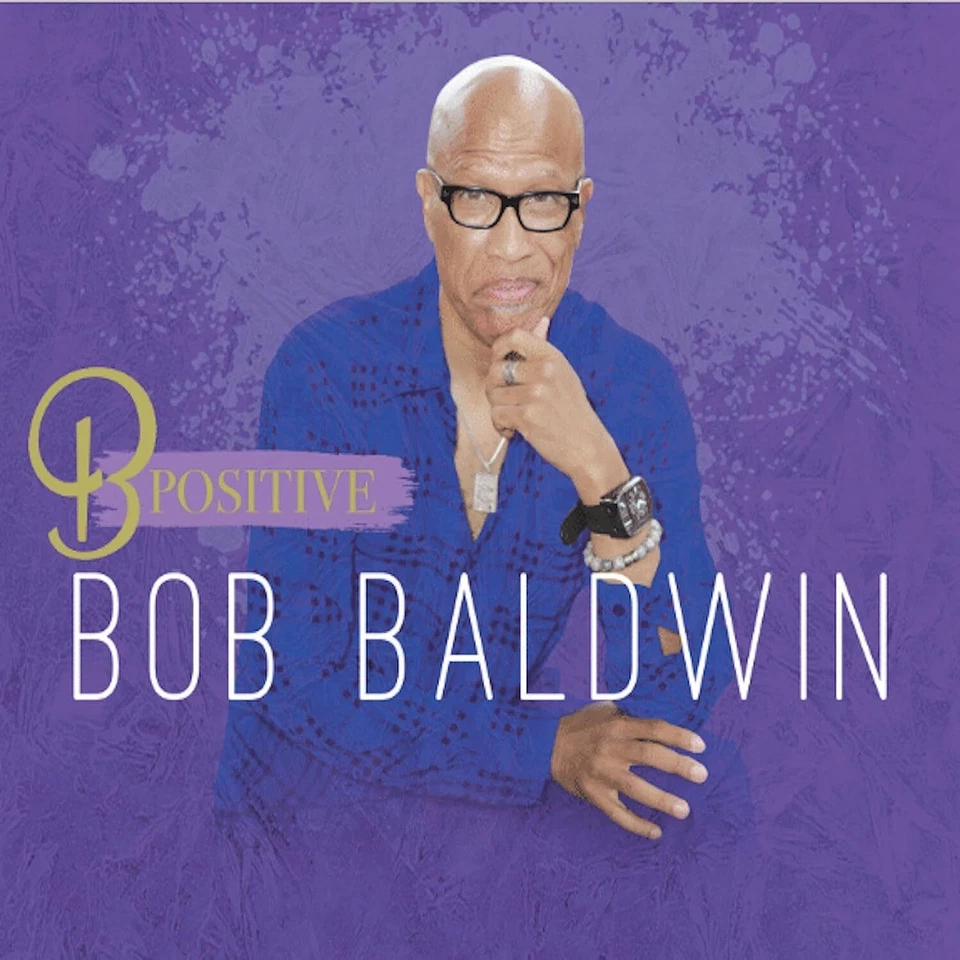 Bob Baldwin B Positive (CD) Album Digipak - Bild 1 von 1