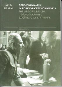 Defending Nazis in Postwar Czechoslovakia The Life of K. Resler. By Jakub Drapal - Bild 1 von 1
