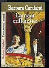 L'amour Enflammé (Flamme) Von Cartland, Barbara | Buch | Zustand Sehr Gut
