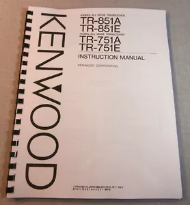 Kenwood TR-851A/TR-751A Instruction Manual, Card Stock Covers & 28 LB Paper! - Picture 1 of 1