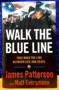 Walk the Blue Line; Eversmann & Patterson; Little, Brown; 2023; 1st ed; hbdj; NM - Imagen 1 de 3
