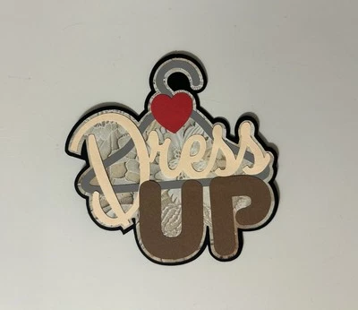 Dress Up Scrapbook Title Handmade Paper Pieced Die Cut - Image 1 of 3