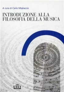 Introduzione Alla Filosofia Della Musica Carlo Migliaccio Utet Universita 2009 - Foto 1 di 1