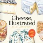 Cheese, Illustrated: Notes, Pairings, and Boards - Stamp, Rory (Hardcover)