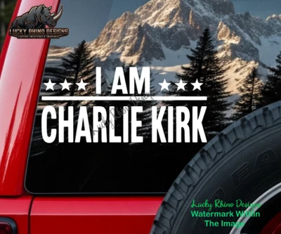 LUCKY_RHINO FINDS I Am Charlie Kirk Memorial MAGA Memorial USA Right Car Window Decal Sticker