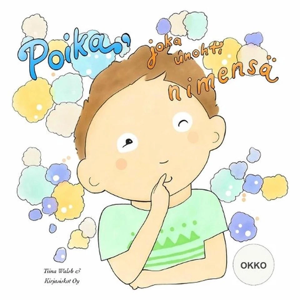 Poika, joka unohti nimens OKKO by Tiina Walsh (Finnish) Paperback Book - Image 1 of 1