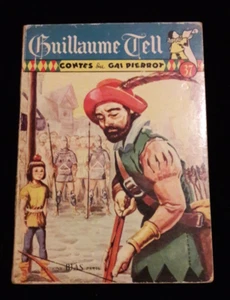 GUILLAUME TELL CONTES DU GAI PIERROT 37 A. DUMAS LITTÉRATURE/FRANCE/JEUNESSE 840 - Imagen 1 de 1