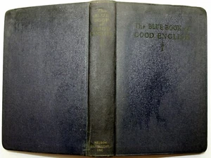Woods & Stratton THE BLUE BOOK OF GOOD ENGLISH 1932 grammar syntax spelling htf - Picture 1 of 5