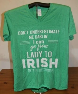 T-shirt Don't Underestimate Me Darlin'...Lady To Irish in 2,5 secondi L in verde - Foto 1 di 4