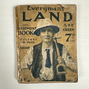 Everyman’s land & Allotment book Poultry Bees PB 1920’s Vintage F E Green (M) - Picture 1 of 17