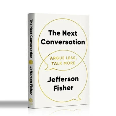 The Next Conversation: Argue Less, Talk More by Jefferson Fisher Paperback Books - image 1 of 4