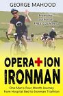 Operation Ironman: One Man's Four Month Journey. Mahood<|