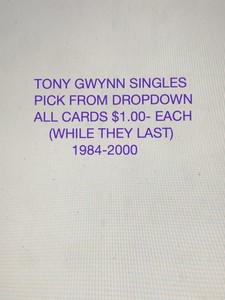 TONY GWYNN SINGLES-PICK FROM DROPDOWN-ALL CARDS $1.00 EACH (WHILE THEY LAST)