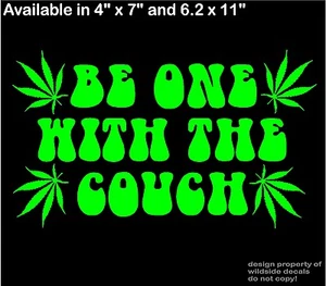 Be One With The Couch Vinyl Decal Funny Pot Car Sticker car marijuana graphic - Picture 1 of 2