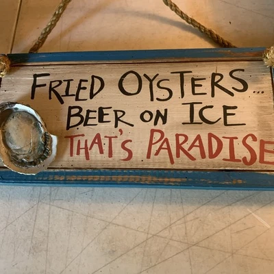 Hanging Wood Wall Sign~ Fried Oysters~ Beer On Ice ~That's Paradise (WYZ) - Image 1 of 4