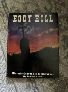Boot Hill: Historic Graves of the Old West, Florin, 1966 1st ed. Tombstone - Imagen 1 de 4