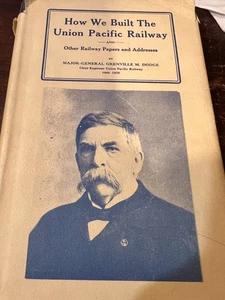 HOW WE BUILT THE UNION PACIFIC RWY - 1st Reprint Edition 1965 With Jacket Dodge - Picture 1 of 2