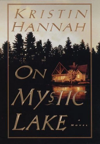 On Mystic Lake - 9780609602492, Kristin Hannah, hardcover - Image 1 of 1