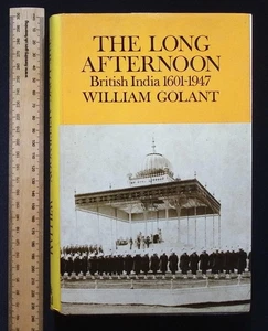 The Long Afternoon : British India 1601-1947 by William Golant, 1975 1st Ed HB - Imagen 1 de 19