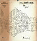 Maschere d'autore Vol.4. . Luigi Pirandello. 1965-1967. II-IV ED..