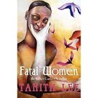 Fatal Women: The Esther Garber Novellas by Tanith Lee,  - Paperback NEW Tanith L