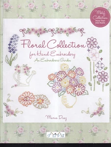 FLORAL COLLECTION FOR HAND EMBROIDERY by Maria Diaz (2015 Softcover){D7} - Picture 1 of 2