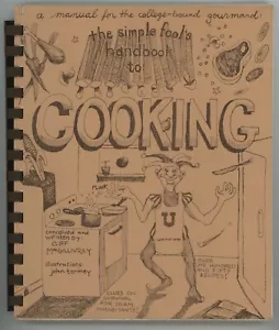 College Cookbook SIMPLE FOOLS Handbook To COOKING Cliff MacGillivray John Tormey - Picture 1 of 9