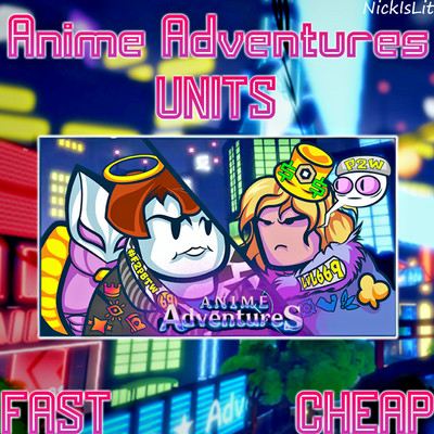 Anime Adventures | Roblox | Limited, Rare Units| Cheap Prices , Fast  Delivery