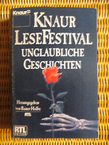 KNAUR LESEFESTIVAL - UNGLAUBLICHE GESCHICHTEN - Rainer Holbe - 1985