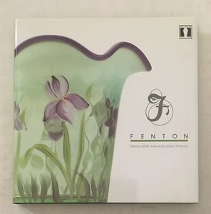 FENTON Handcrafted American Glass Artistry Deluxe Signature Edition Hardcover - Picture 1 of 9