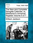 The New And Complete Newgate Calendar Or Malefactors Universal Register Volum