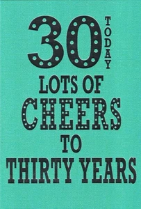 AGED 30 '30 TODAY LOTS OF CHEERS' BIRTHDAY CARD AND MATCHING ENVELOPE 5" X 7" - Picture 1 of 3