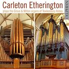 Carleton Etherington - The Grove & Milton Organs Of T [Cd]