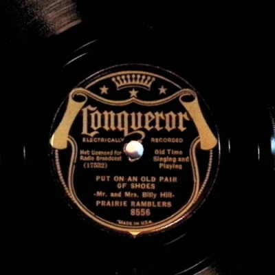PRE WAR Prairie Ramblers Put On An Old Pair Of Shoes Conqueror 8556 78 RPM VG - Image 1 of 4