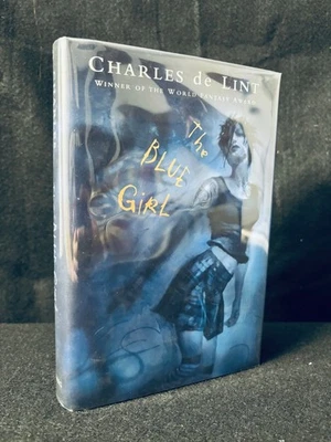 NEW* The Blue Girl [series: Newford]  Charles de Lint 1st Edition HARDCOVER MINT Foto 1 de 4