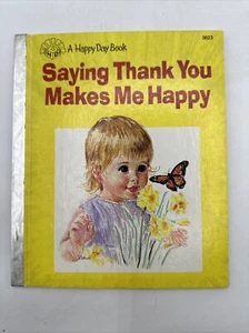 1979 Hardcover A Happy Day Buch Saying Thank You Makes Me Happy #3623 - Bild 1 von 5