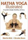 Hatha Yoga Illustrated by Boon, Brooke Hardback Book