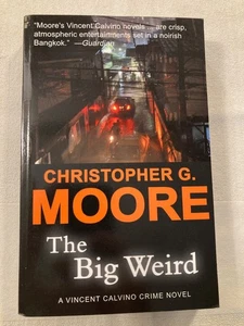 Big Weird by Christopher G. Moore (2008, Trade Paperback, Like New) - Imagen 1 de 3