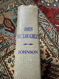 John McLoughlin by Robert Johnson 1st ed. 1935 Heavy Duty Library Binding - Imagen 1 de 22