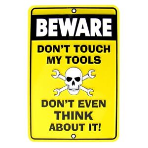 BEWARE Don't Touch Tools Funny Embossed Caution Sign Garage/Auto Shop Wall Decor