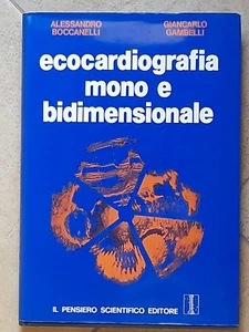 ECOCARDIOGRAFIA MONO E BIDIMENSIONALE. BOCCANELLI-GAMBELLI. IL PENSIERO SCIENTIF - Picture 1 of 10