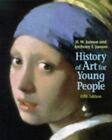 History of Art for Young People (Trade Version) by Janson, H. W.