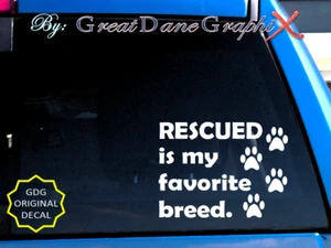 Rescued Is My Favorite Breed #1 -Vinyl Decal Sticker -Color -HIGH QUALITY - Picture 1 of 2