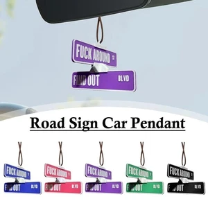 F*** Around and Find Out Street Sign Hanger Outdoor Road Sign Car Pendant New - Picture 1 of 18